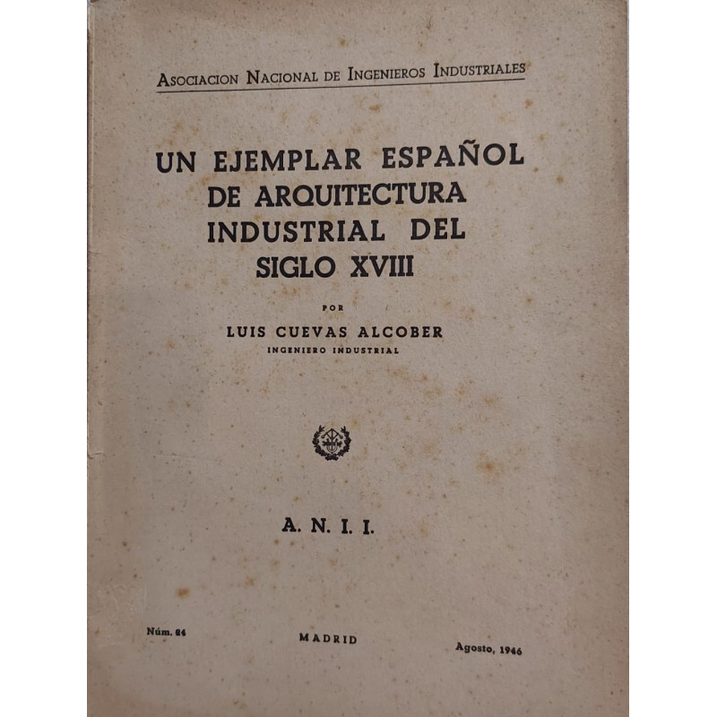 Un ejemplar español de Arquitectura Industrial del Siglo XVIII.