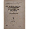 Un ejemplar español de Arquitectura Industrial del Siglo XVIII.