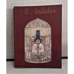 AL-ANDALUS. Las artes islámicas en España. Edición al cuidado de Jerrilynn D. Dodds.