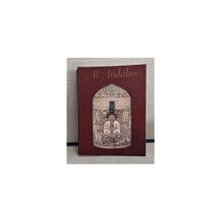 AL-ANDALUS. Las artes islámicas en España. Edición al cuidado de Jerrilynn D. Dodds.