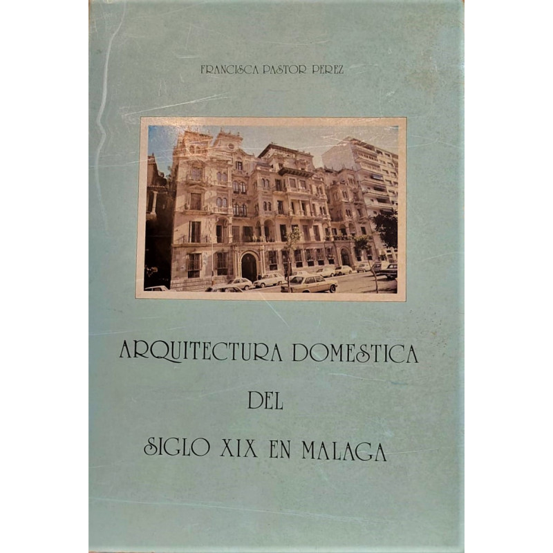 Arquitectura doméstica del Siglo XIX en Málaga.