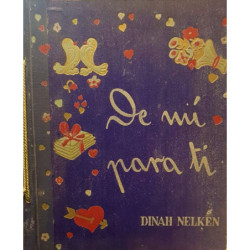 De mí para ti. Una novela en cartas con una historia y su moraleja para cuantos están enamorados y para cuantos deseen estarlo.