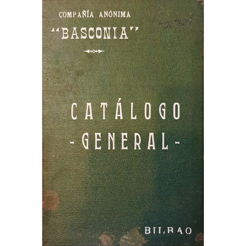 COMPAÑÍA anónima “Basconia”, Bilbao. Catálago general.