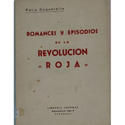 Romances y episodios de la Revolución Roja. (Poesías 1936-1939).