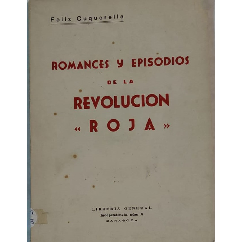 Romances y episodios de la Revolución Roja. (Poesías 1936-1939).