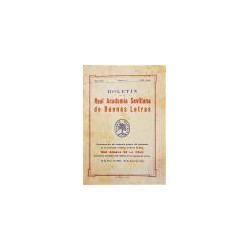 BOLETÍN de la Academia Sevillana de Buenas Letras. Conmemoración del centenario primero del nacimiento de la esclarecida sevilla