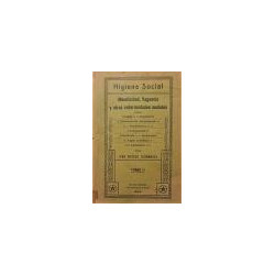 Higiene social. Mendicidad, Vagancia y otras enfermedades sociales como huelgas, nupcionalismo, enfermedades mendicógenas, juego