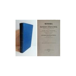 Memoria acerca de la Exposición Internacional celebrada en Londres en 1862, escrita por … Comisionados que fueron por la Excma.