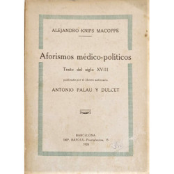 Aforismo médicos-políticos. Texto del siglo XVIII publicado por el librero anticuario Antonio Palau y Dulcet.