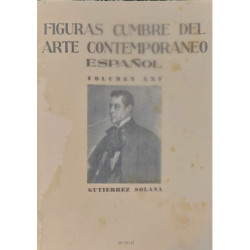 FIGURAS cumbre del Arte Contemporáneo Español. Volumen XXV. Gutiérrez Solana.