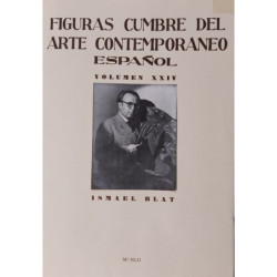 FIGURAS cumbre del Arte Contemporáneo Español. Volumen XXIV. Ismael Blat.