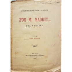 ¡Por mi madre!!… Loa a España.