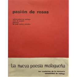 Pasión de rosas. La nueva poesía malagueña, los cuadernos de la marinería N.º 1.