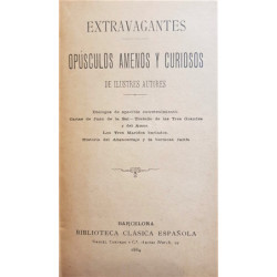 EXTRAVAGANTES. Opúsculos amenos y curiosos de ilustres autores. Diálogos de apacible entretenimiento.