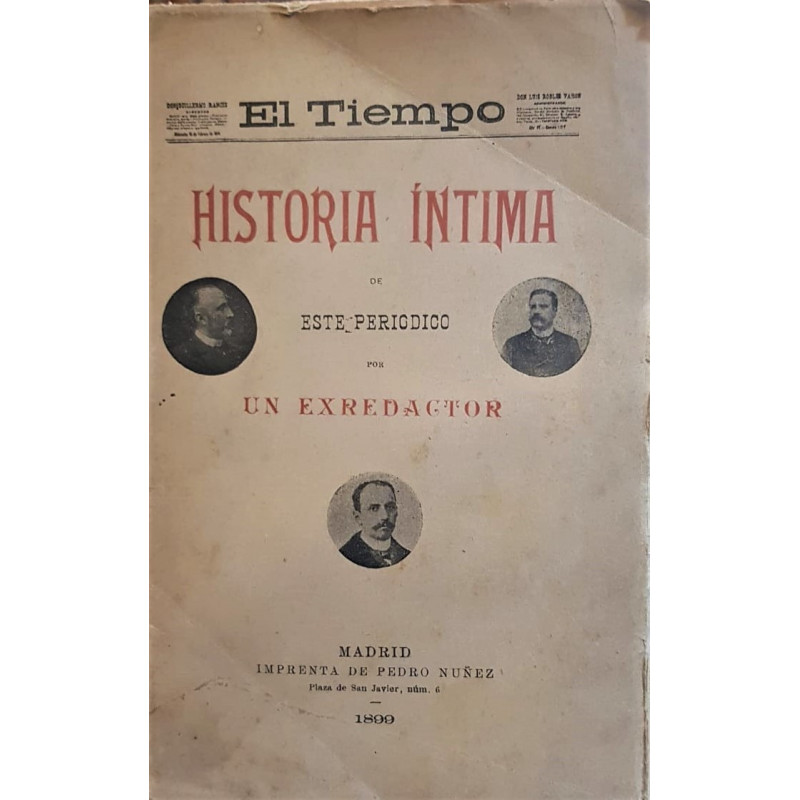 El Tiempo. Historia íntima de este periódico por un exredactor.
