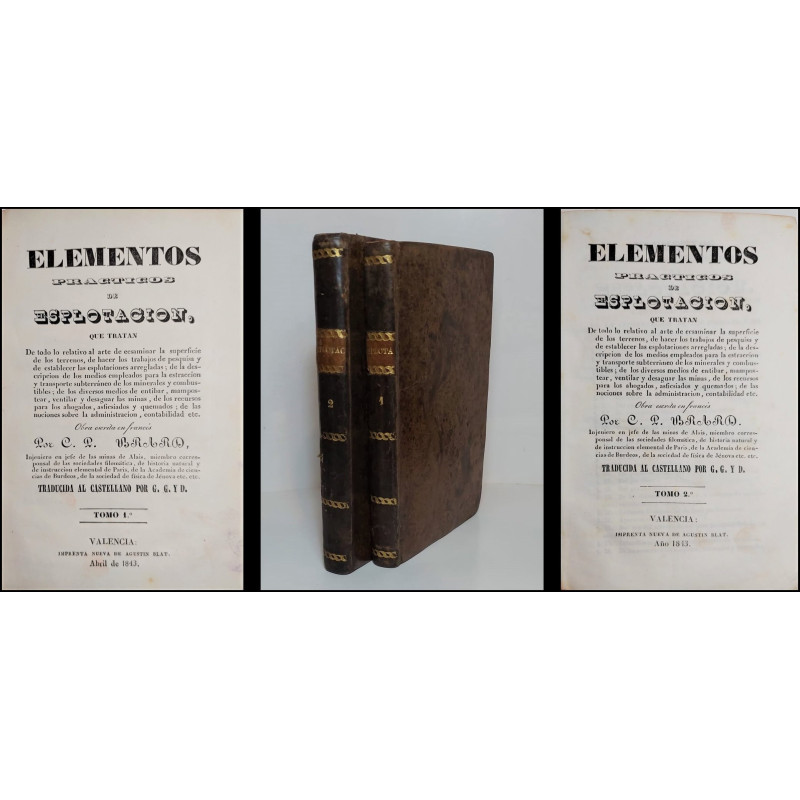 Elementos prácticos de Esplotación,  que tratan de todo lo relativo al arte de ecsaminar la superficie de los terrenos, de hacer