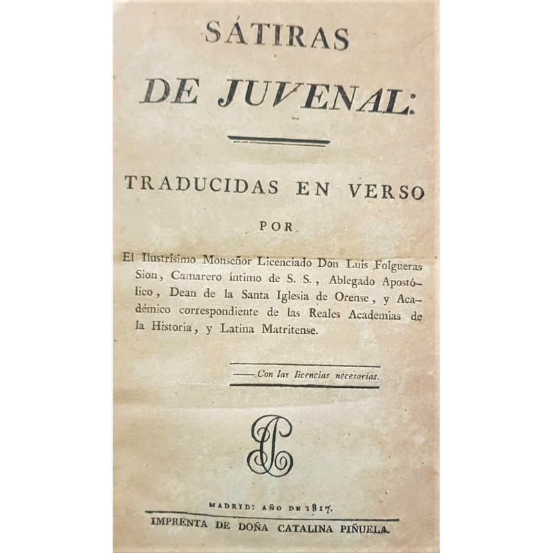 Sátiras. Traducidas en verso por el Ilustrísimo Monseñor Don Luis Folgueras Sion, Camarero íntimo de S. S., ablegado apostólico,