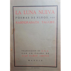 La luna nueva, poemas de niños. Traducción de Z. C. A. con un poema de Juan Ramón Jiménez. 2ª edición.