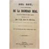 Del Rey, y de la institución de la dignidad Real. Tratado dividido en tres libros. Traducido de la segunda edición hecha el año