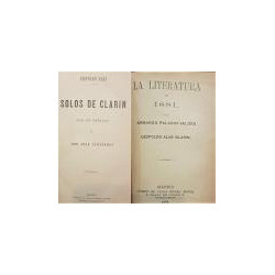 Solos de Clarín. Con un prólogo de Don José Echegaray. /-/ La literatura en 1881.