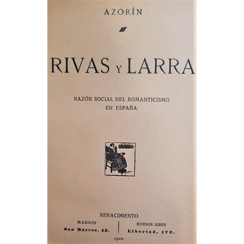 Rivas y Larra. Razón social del Romanticismo en España. (Primera edición).