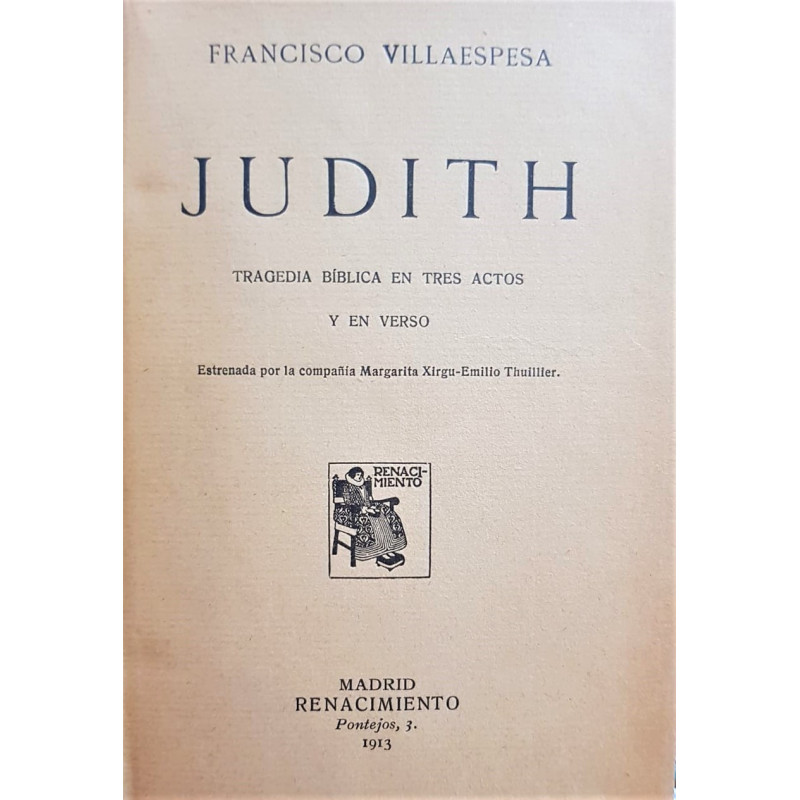 Judith. Tragedia bíblica en tres actos y en verso.