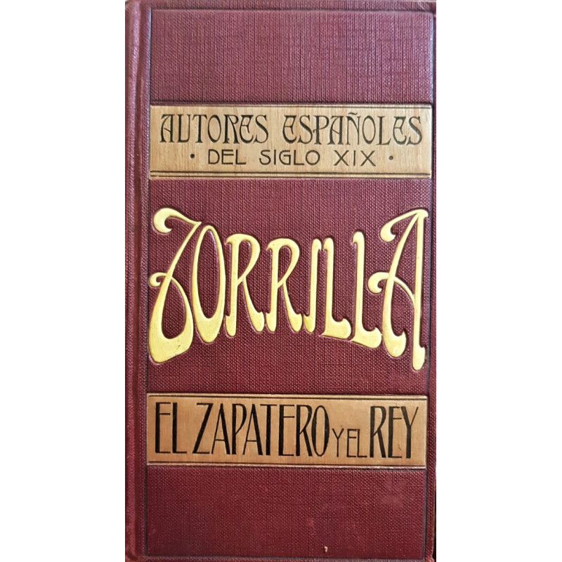 El Zapatero y el Rey (drama en cuatro actos).