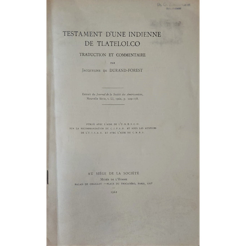 TESTAMENT d'une Indienne de Tlatelolco. Traduction et commentaire par Jacqueline de Durand-Forest.