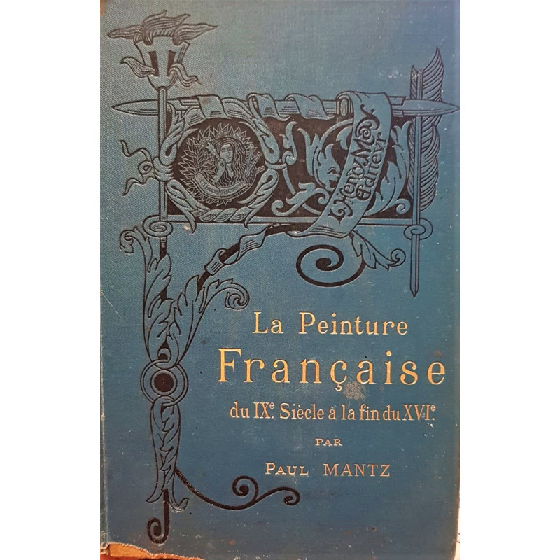 La peinture francaise du IXº siecle a la fin du XVIº.