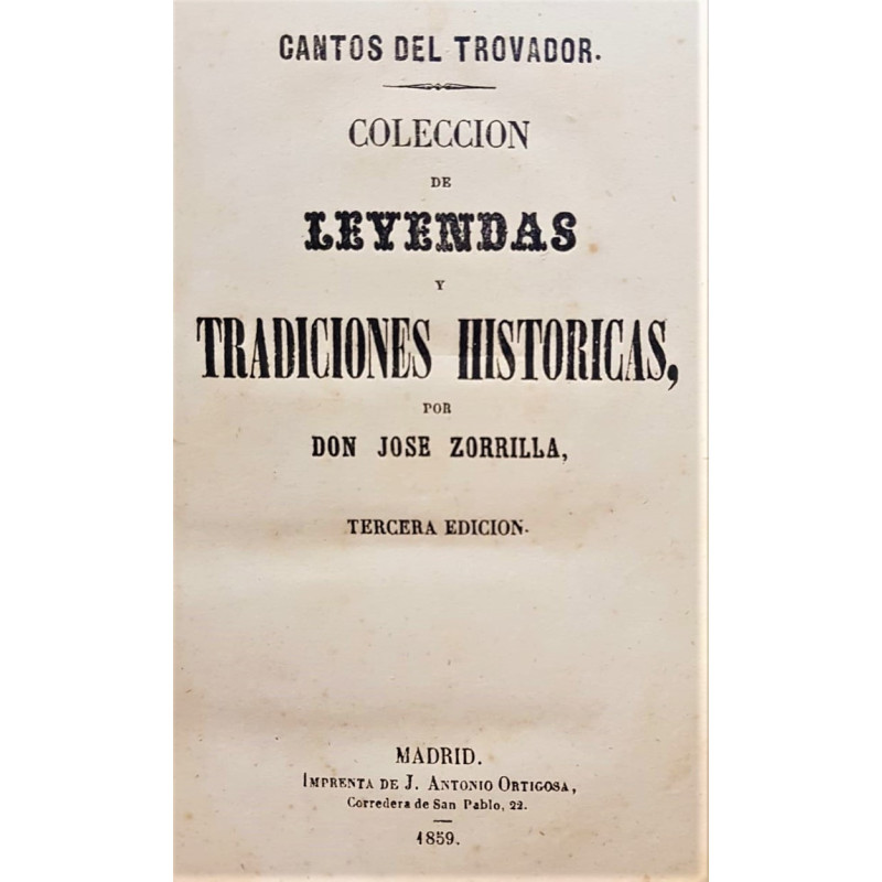 Cantos del Trovador. Colección de leyendas y tradiciones históricas. Tercera edición.