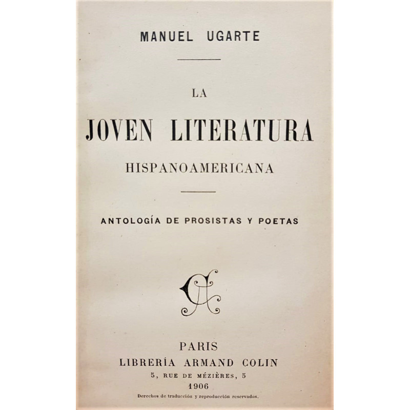 La Joven literatura Hispanoamericana. Pequeña antología de prosistas y poetas.