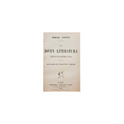 La Joven literatura Hispanoamericana. Pequeña antología de prosistas y poetas.