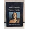 Aleijadinho. Passos e Profetas.