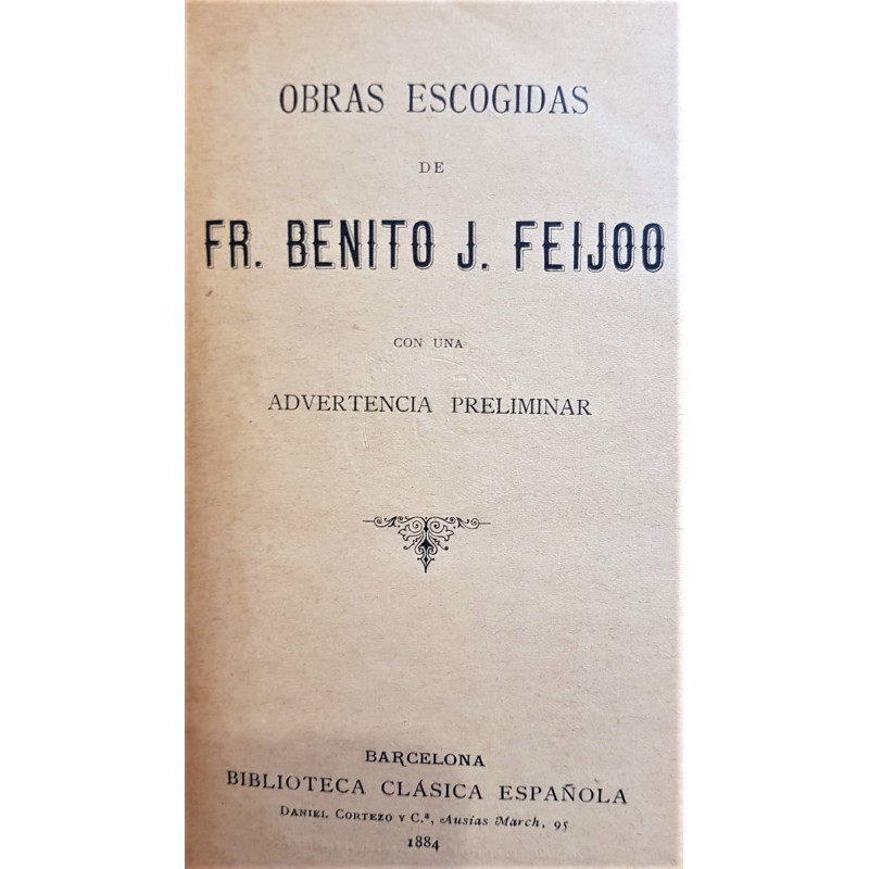Obras escogidas de Fr. Benito J. Feijoo, con una advertencia preliminar.