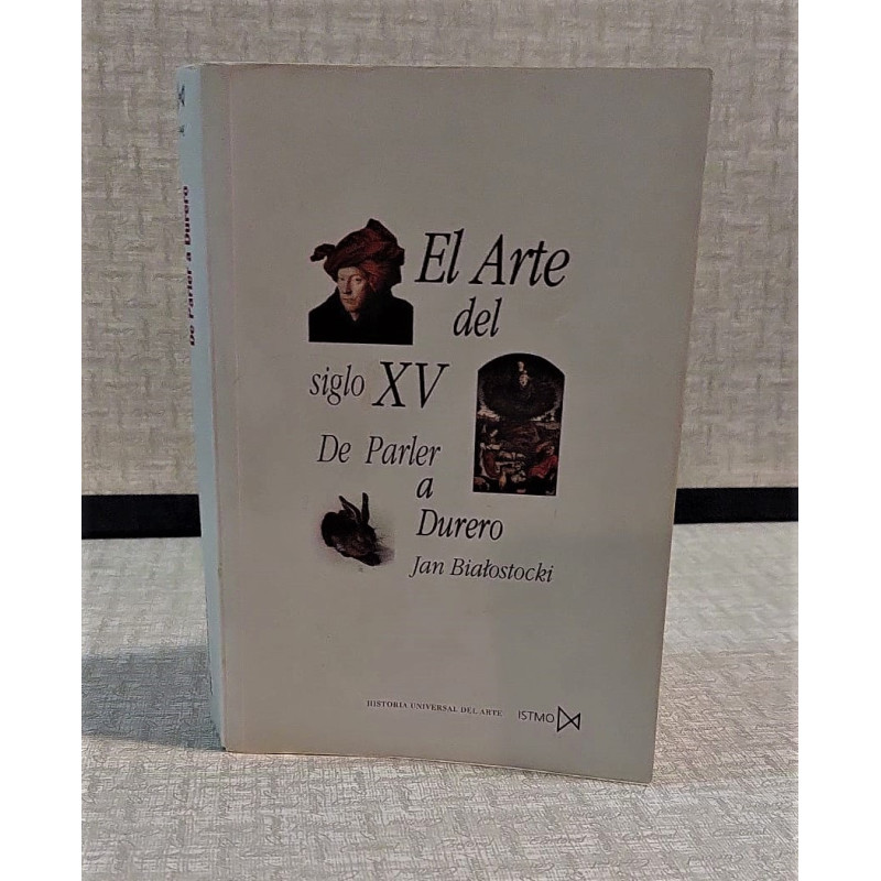El Arte del siglo XV. De Parler a Durero. Traducción de Miguel Morán.