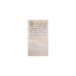 De cómo y por qué la Tía Fingida no es de Cervantes, y otros nuevos estudios Cervánticos.